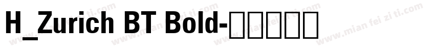 H_Zurich BT Bold字体转换